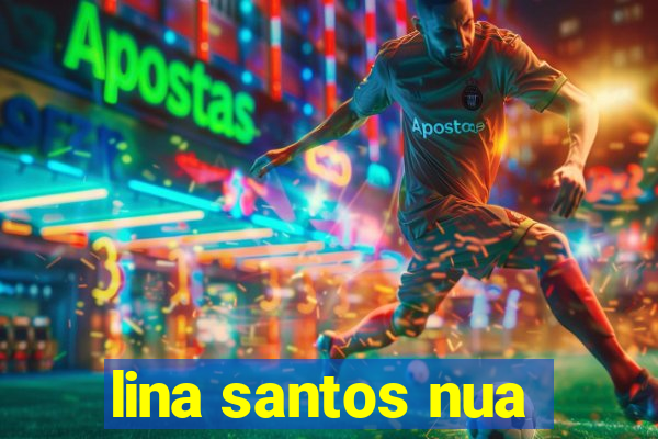 lina santos nua